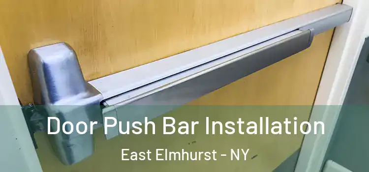  Door Push Bar Installation East Elmhurst - NY