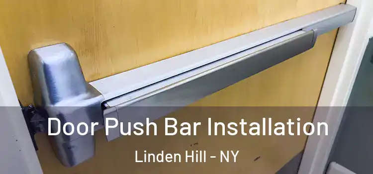 Door Push Bar Installation Linden Hill - NY