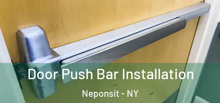 Door Push Bar Installation Neponsit - NY