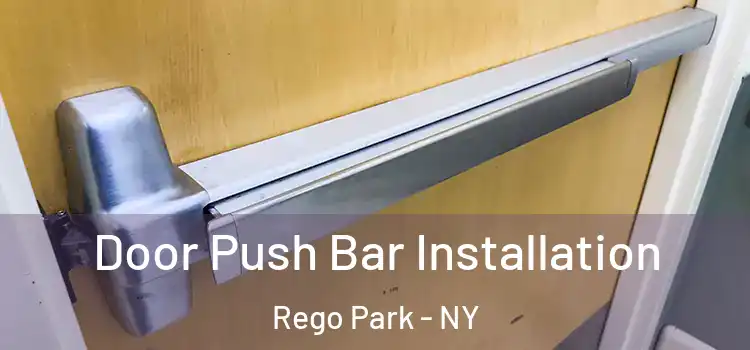  Door Push Bar Installation Rego Park - NY