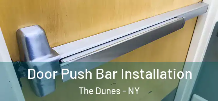 Door Push Bar Installation The Dunes - NY