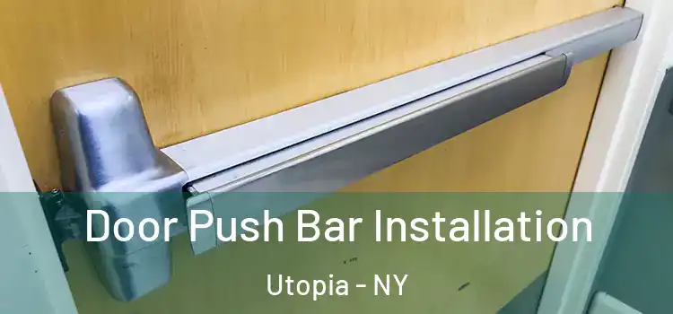 Door Push Bar Installation Utopia - NY