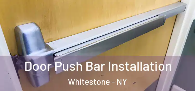  Door Push Bar Installation Whitestone - NY