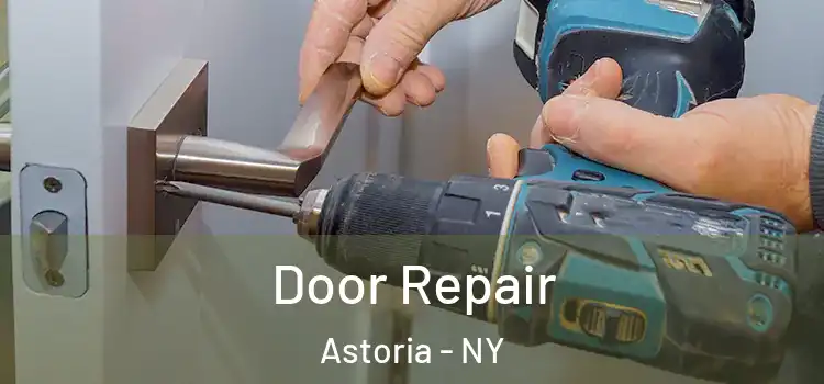 Door Repair Astoria - NY