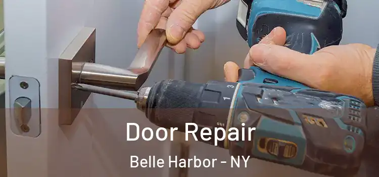 Door Repair Belle Harbor - NY