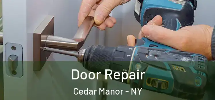 Door Repair Cedar Manor - NY