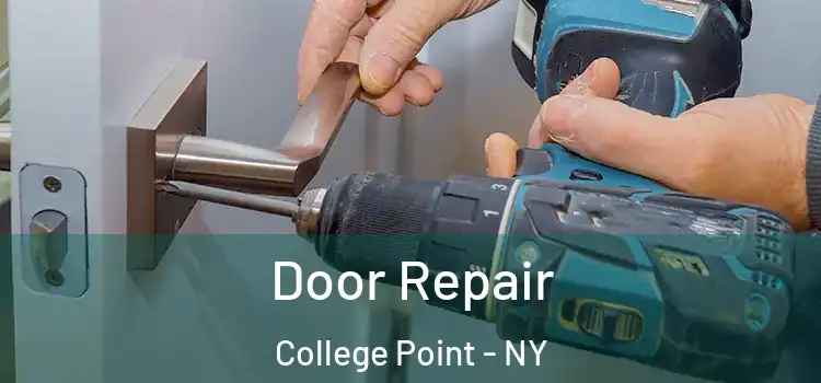 Door Repair College Point - NY