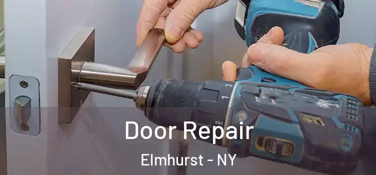 Door Repair Elmhurst - NY