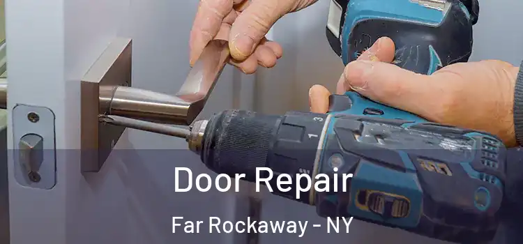 Door Repair Far Rockaway - NY