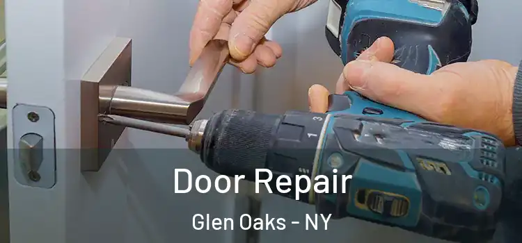 Door Repair Glen Oaks - NY
