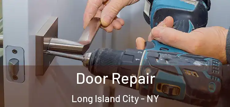 Door Repair Long Island City - NY
