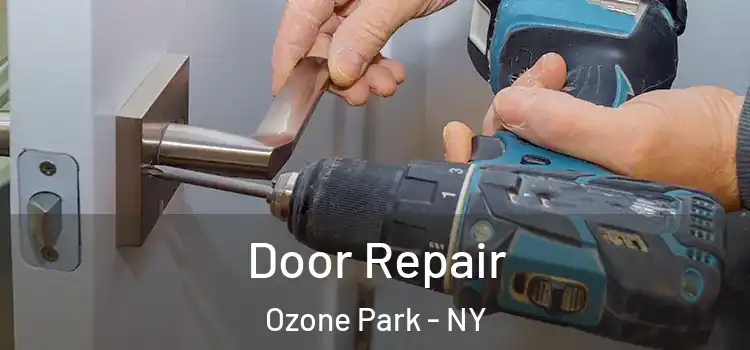 Door Repair Ozone Park - NY