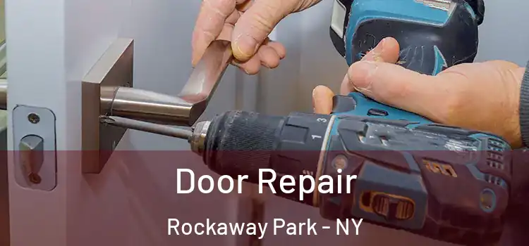 Door Repair Rockaway Park - NY