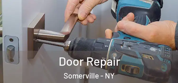 Door Repair Somerville - NY