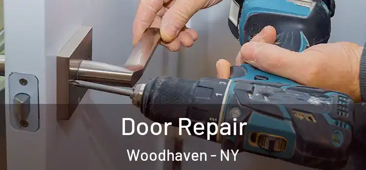 Door Repair Woodhaven - NY