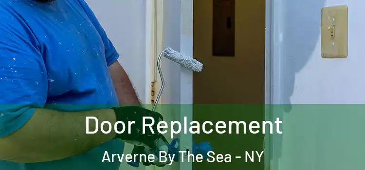Door Replacement Arverne By The Sea - NY
