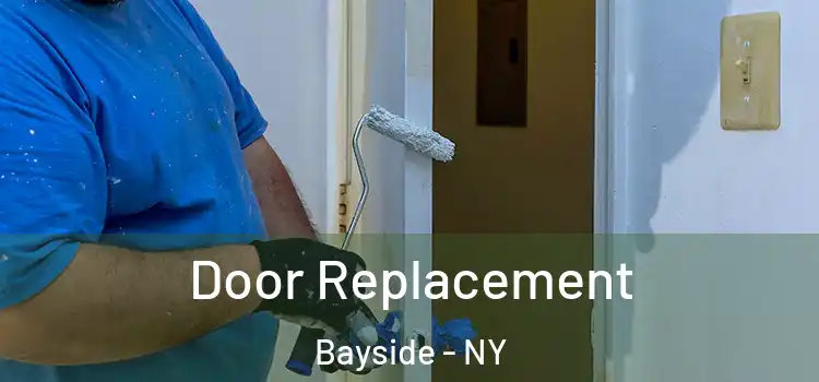  Door Replacement Bayside - NY