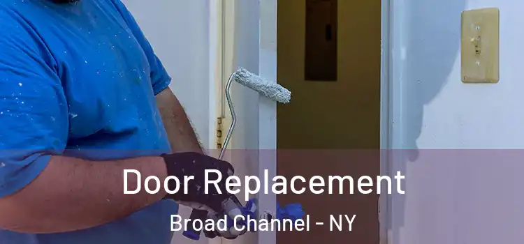 Door Replacement Broad Channel - NY