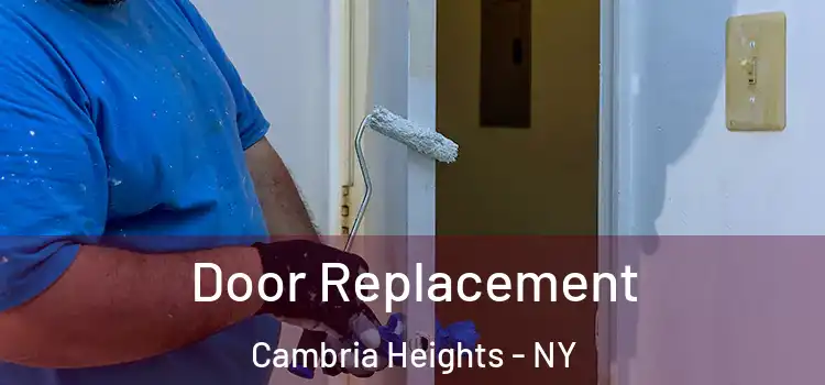  Door Replacement Cambria Heights - NY