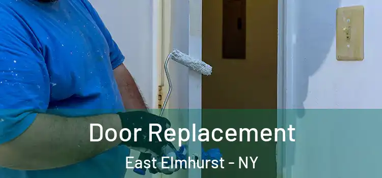 Door Replacement East Elmhurst - NY