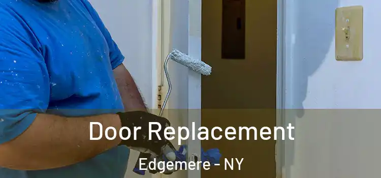  Door Replacement Edgemere - NY