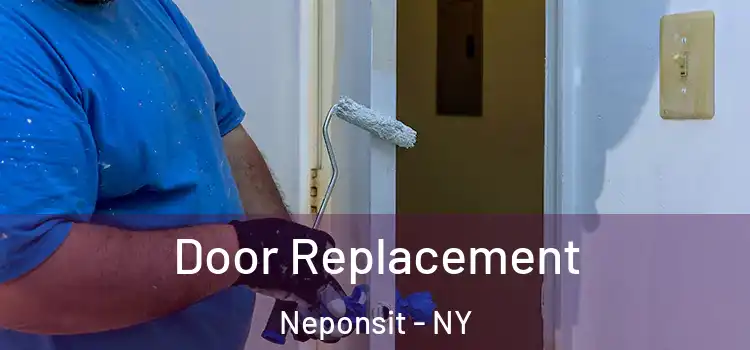 Door Replacement Neponsit - NY