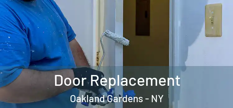 Door Replacement Oakland Gardens - NY