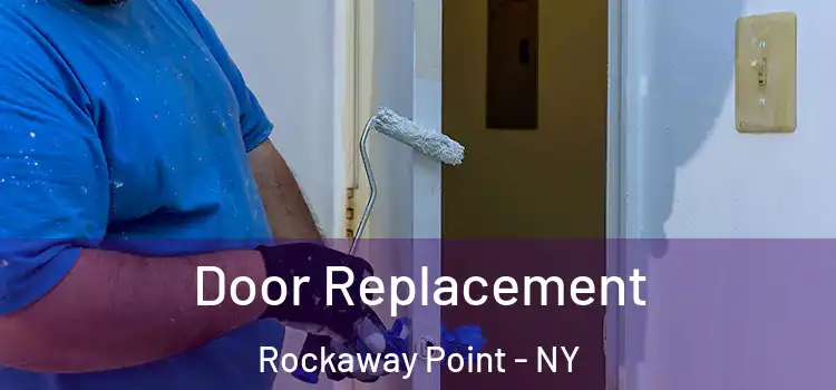 Door Replacement Rockaway Point - NY