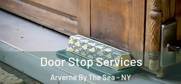Door Stop Services Arverne By The Sea - NY