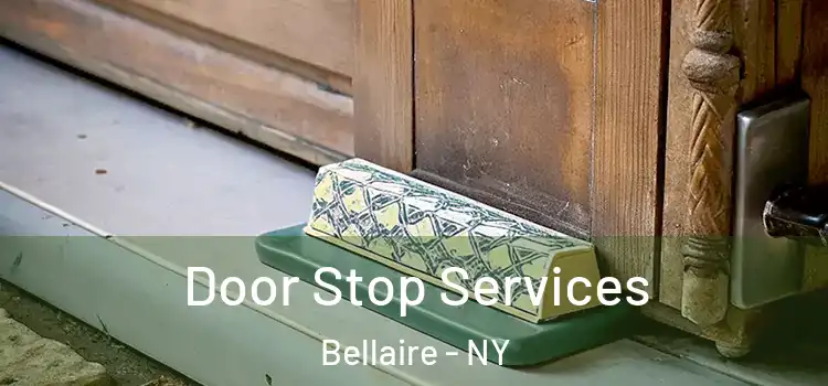  Door Stop Services Bellaire - NY