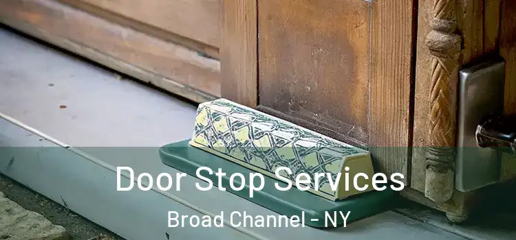 Door Stop Services Broad Channel - NY