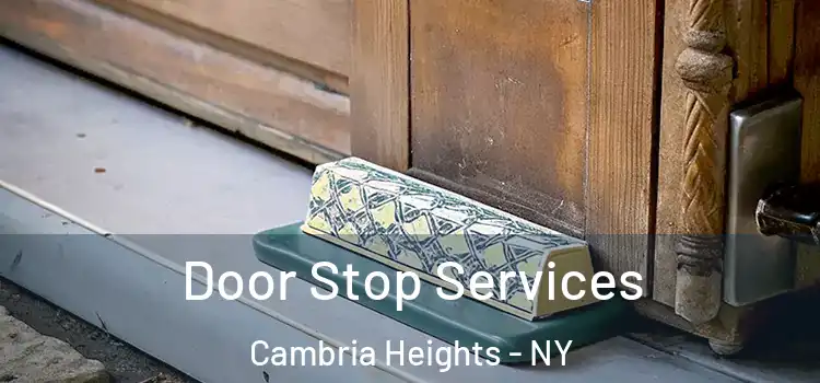 Door Stop Services Cambria Heights - NY