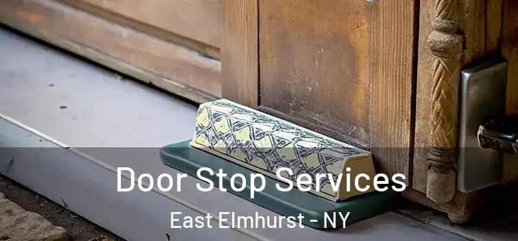 Door Stop Services East Elmhurst - NY
