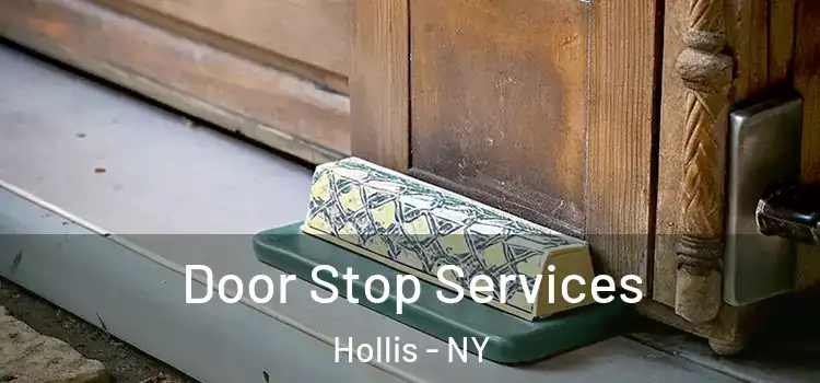  Door Stop Services Hollis - NY