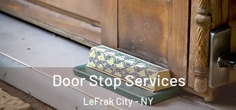 Door Stop Services LeFrak City - NY