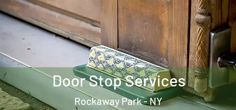 Door Stop Services Rockaway Park - NY