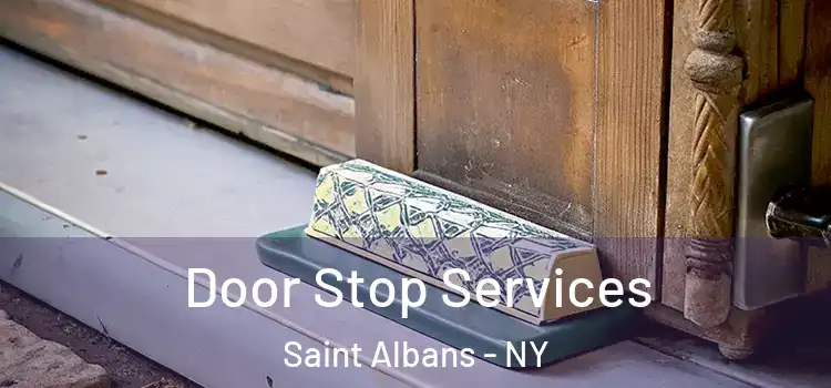  Door Stop Services Saint Albans - NY