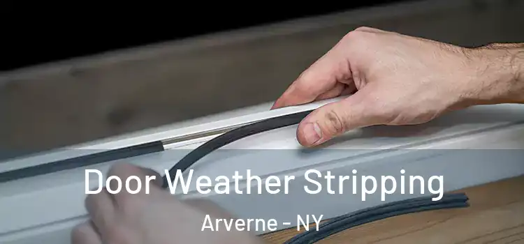 Door Weather Stripping Arverne - NY