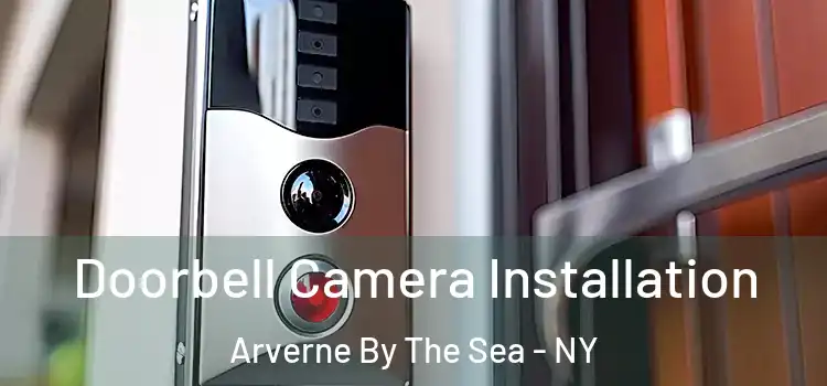  Doorbell Camera Installation Arverne By The Sea - NY