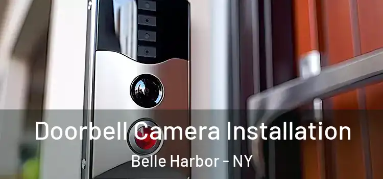  Doorbell Camera Installation Belle Harbor - NY