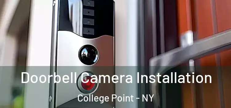  Doorbell Camera Installation College Point - NY