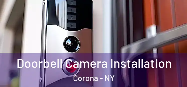  Doorbell Camera Installation Corona - NY