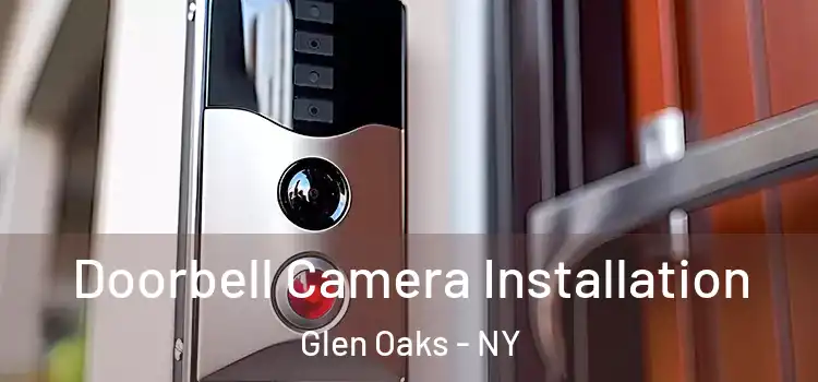  Doorbell Camera Installation Glen Oaks - NY