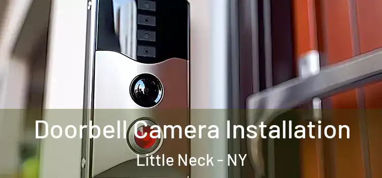  Doorbell Camera Installation Little Neck - NY
