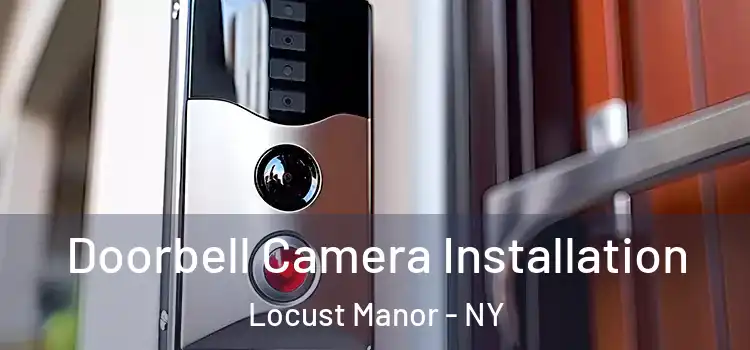  Doorbell Camera Installation Locust Manor - NY