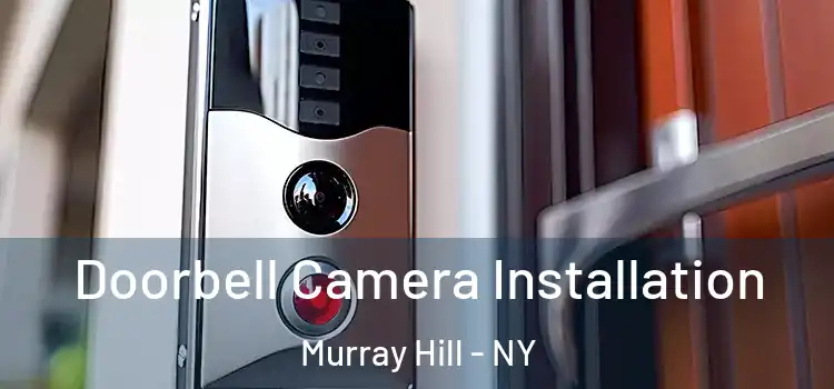  Doorbell Camera Installation Murray Hill - NY