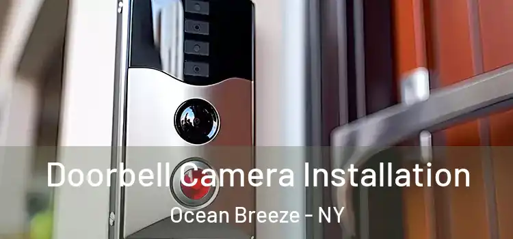  Doorbell Camera Installation Ocean Breeze - NY