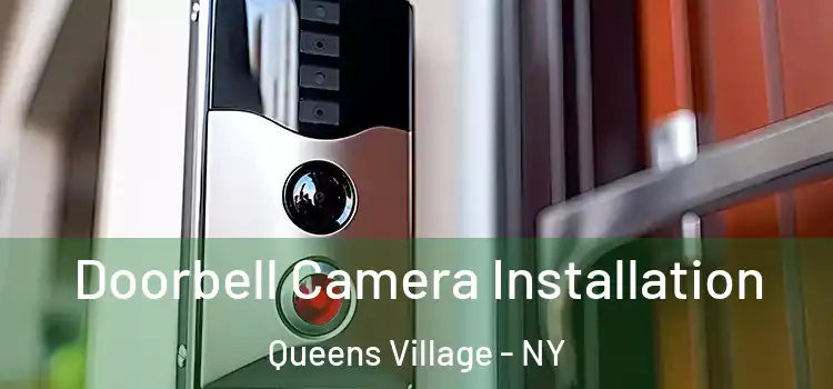  Doorbell Camera Installation Queens Village - NY
