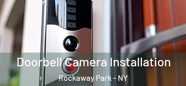  Doorbell Camera Installation Rockaway Park - NY