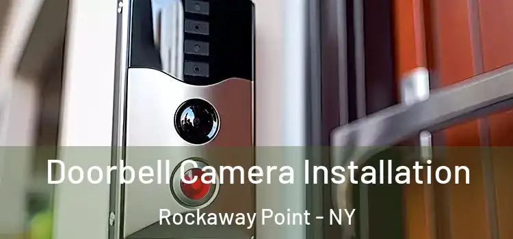  Doorbell Camera Installation Rockaway Point - NY